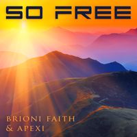 So Free by Brioni Faith & Apexi