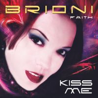 Kiss Me by Brioni Faith