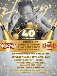 40 Celebration Comedy Show and After Party 