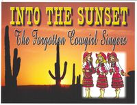 INTO THE SUNSET: The Forgotten Cowgirl Singers