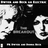 The Breakout by PK Dwyer and Donna Beck
