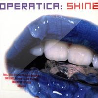Operatica, Shine  by Shakila