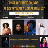 Nashville Music Equality: Once & Future Sounds: Black Women’s Voices in Music