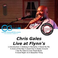 Chris Gales Live at Flynn's: CD -  Chris Gales Live at Flynn's