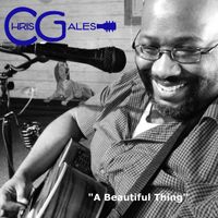 A Beautiful Thing - Single by Chris Gales