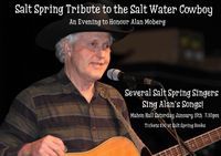Salt Spring Tribute to the Salt Water Cowboy - An Evening to Honour Alan Moberg