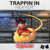 Trappin in ＨＥＡＶＥＮ XP FOR TONE2 ELECTRAX/ELECTRA2
