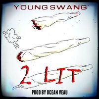 2 Lit produced by Ocean Veau by Young Swang