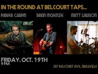 In the Round at Belcourt Taps