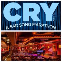 "CRY: A Sad Song Marathon"