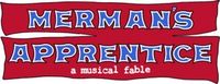 "Merman's Apprentice" in Concert!