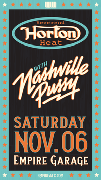 Reverend Horton Heat w/ Nashville Pussy @ Empire Control Room & Garage
