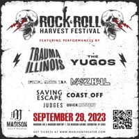 1st Annual Rock & Roll Harvest Festival Featuring Trauma Illinois & The Yugos