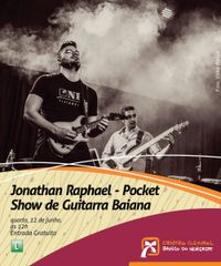 JONATHAN RAPHAEL – Pocket Show de Guitarra Baiana