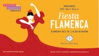 TMY AFTER HOURS PRESENTS: Fiesta Flamenca!