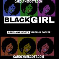 BlackGirl by Carolyne Scott x Veronica Cooper