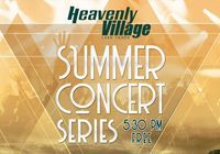 Heavenly Village Summer Concert Series