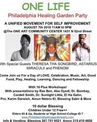 PHENOM at ONE LIFE PHiladelphia Healing Garden Party w/Astarius Miraculi, Theresa Tha Songbird, Ras Ben