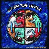 "Honor the People"
Featuring: Quiltman 
Third Mesa Music
2004