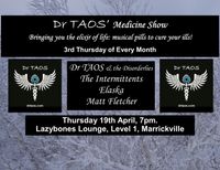 Dr TAOS' Medicine Show @ LazyBones Lounge, Level 1, Marrickville