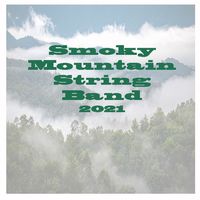 Smokey Mountain String Band 2021 by Smokey Mountain String Band