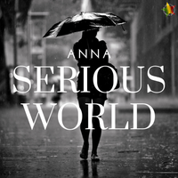 Serious World by Anna