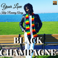 Your Love Keep Running - Single by Black Champagne