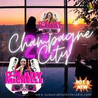 Champagne City with DJ Lady Michelle