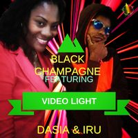 Video Light - Single by Black Champagne featuring Dasia & Iru