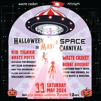 Waste Casket Presents: Halloween in May - A Space Carnival