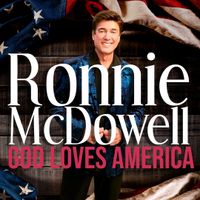 God Loves America  by Ronnie McDowell