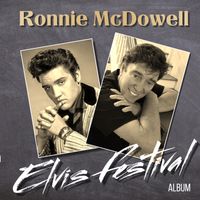 Elvis Festival Album by Ronnie McDowell