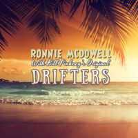 with The Drifters  by Ronnie McDowell