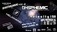 Synthwave Vol2: Dysphemic, Velocity 128, Helixhand, Mike Mackie