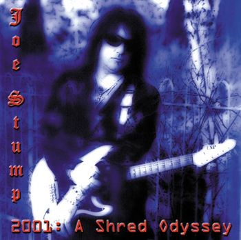 Joe Stump - 2001 A Shred Oddessy
