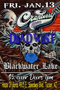 DEAD WEST with Cranberry Suit and Blackwater Lake