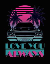 'Love You, Always' Shirt Pre-Order
