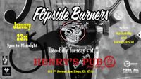 Flipside Burners at Henry’s Pub