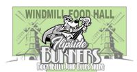 Flipside Burners and The Farmers at Windmill Food Hall