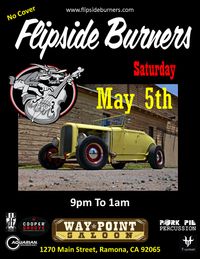 Flipside Burners at Way Point Saloon 