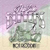 Hot Roddin' by Flipside Burners 