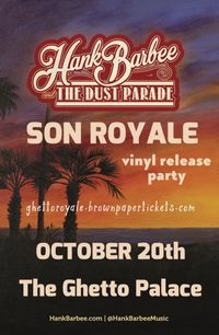 SON ROYALE Vinyl Release Concert w/ Hank Barbee & The Dust Parade