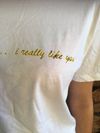 Falling Joys t-shirt 'I Really like you'