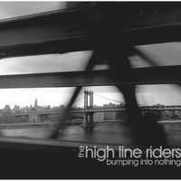 Bumping Into Nothing by The High Line Riders