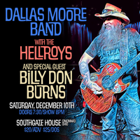 HELLROYS with Dallas Moore Band & Billy Don Burns at Southgate House!