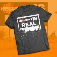 HELLROYS Is Real t-shirt