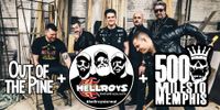 HELLROYS w/ 500 Mile to Memphis