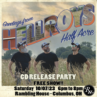 HELLROYS Half Acre CD Release Party!