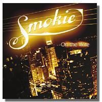 "ON A WIRE" 2004 This was a long awaited studio album from Smokie, and much needed by fans. We recorded the album in the UK, produced by Simon Humphrey
