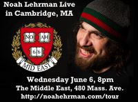 Noah Lehrman Rerturns to The Middle East, Cambridge, MA!